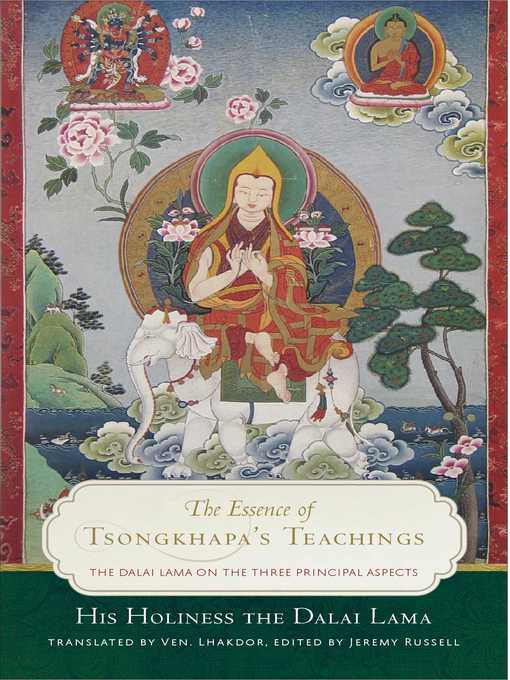 Title details for The Essence of Tsongkhapa's Teachings by Dalai Lama - Wait list